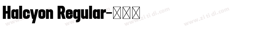 Halcyon Regular字体转换 Halcyon Regular字体转换